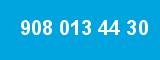 908 013 44 30 908 013 44 30